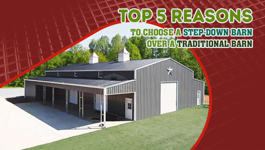 Top 5 Reasons To Choose A Step-Down Barn Over A Traditional Barn